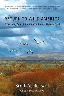 Powrót do dzikiej Ameryki: Całoroczne poszukiwania naturalnej duszy kontynentu - Return to Wild America: A Yearlong Search for the Continent's Natural Soul