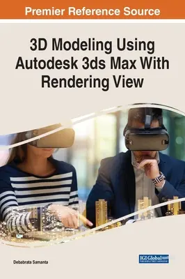 Modelowanie 3D przy użyciu programu Autodesk 3ds Max z widokiem renderowania - 3D Modeling Using Autodesk 3ds Max With Rendering View