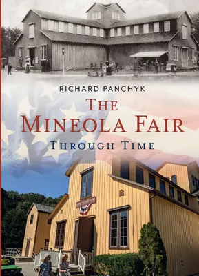 Mineola Fair w czasie - The Mineola Fair Through Time