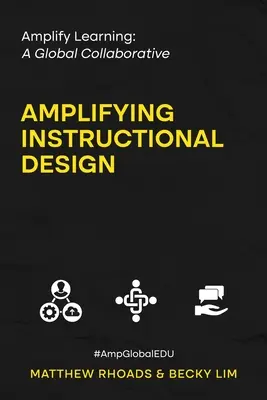 Amplify Learning: A Global Collaborative - Amplifying Instructional Design: Globalna współpraca - Amplify Learning: A Global Collaborative - Amplifying Instructional Design: A Global Collaborative