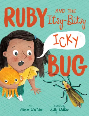 Ruby i mały (irytujący) robaczek - Ruby and the Itsy-Bitsy (Icky) Bug