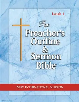 Zarys Kaznodziejski i Biblia Kazań: Izajasz 1-35: New International Version - The Preacher's Outline & Sermon Bible: Isaiah 1-35: New International Version