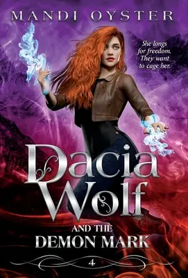 Dacia Wolf & the Demon Mark: Mroczna i magiczna powieść fantasy dla dorosłych - Dacia Wolf & the Demon Mark: A magical coming of age dark fantasy novel