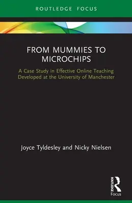 Od mumii do mikrochipów: Studium przypadku skutecznego nauczania online opracowane na Uniwersytecie w Manchesterze - From Mummies to Microchips: A Case-Study in Effective Online Teaching Developed at the University of Manchester