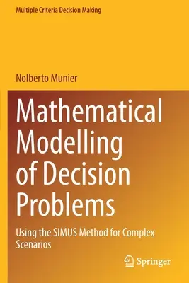 Matematyczne modelowanie problemów decyzyjnych: Wykorzystanie metody Simus do tworzenia złożonych scenariuszy - Mathematical Modelling of Decision Problems: Using the Simus Method for Complex Scenarios