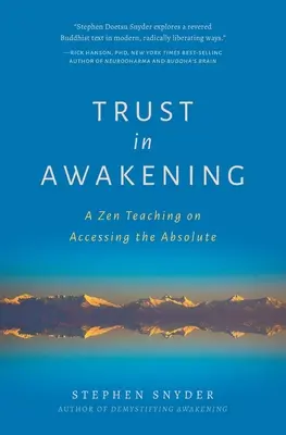 Zaufanie w przebudzeniu: Nauka zen o dostępie do Absolutu - Trust in Awakening: A Zen Teaching on Accessing the Absolute