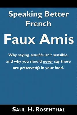 Mówiąc lepiej po francusku: Faux Amis - Speaking Better French: Faux Amis