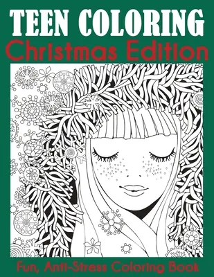 Teen Coloring Christmas Edition: Zabawna, antystresowa kolorowanka - Teen Coloring Christmas Edition: Fun, Anti-Stress Coloring Book