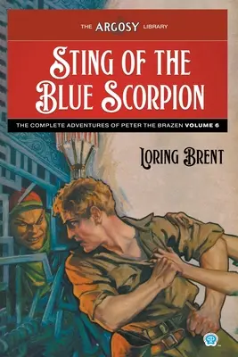 Żądło Błękitnego Skorpiona: Przygody Piotra Bezczelnego, tom 6 - Sting of the Blue Scorpion: The Adventures of Peter the Brazen, Volume 6