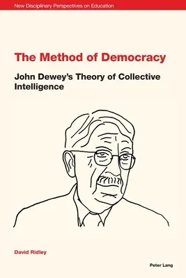 Metoda demokracji: Teoria inteligencji zbiorowej Johna Deweya - The Method of Democracy: John Dewey's Theory of Collective Intelligence