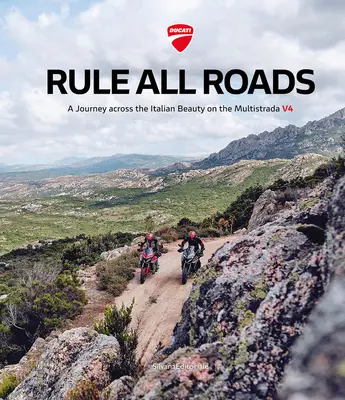 Ducati: Rule All Roads: Podróż przez włoskie piękno na Multistradzie V4 - Ducati: Rule All Roads: A Journey Across the Italian Beauty on the Multistrada V4