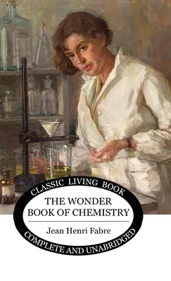 Cudowna księga chemii - The Wonder Book of Chemistry