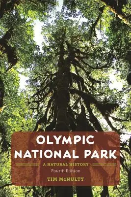 Olympic National Park: Historia naturalna - Olympic National Park: A Natural History