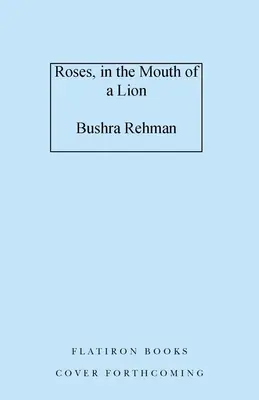 Róże w paszczy lwa - Roses, in the Mouth of a Lion