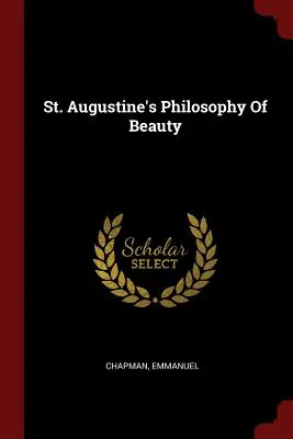 Filozofia piękna według świętego Augustyna - St. Augustine's Philosophy Of Beauty