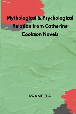 Mitologiczne i psychologiczne relacje w powieściach Catherine Cookson - Mythological & Psychological Relation from Catherine Cookson Novels