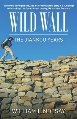 Dziki mur - lata Jiankou - Wild Wall-The Jiankou Years