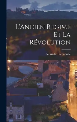 L'Ancien Rgime et la Rvolution