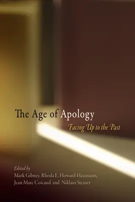 Wiek przeprosin: Stawianie czoła przeszłości - The Age of Apology: Facing Up to the Past