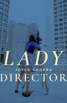 Lady Director: Przygody w Hollywood, telewizji i nie tylko - Lady Director: Adventures in Hollywood, Television and Beyond