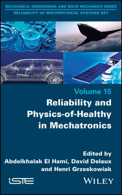 Niezawodność i fizyka zdrowia w mechatronice - Reliability and Physics-Of-Healthy in Mechatronics