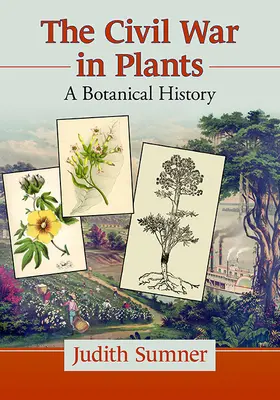 Rośliny w wojnie secesyjnej: historia botaniczna - Plants in the Civil War: A Botanical History