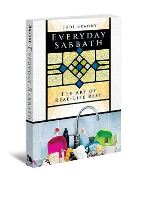 Codzienny szabat: Sztuka prawdziwego odpoczynku - Everyday Sabbath: The Art of Real-Life Rest