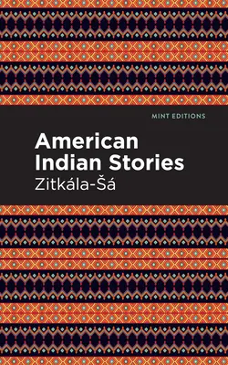 Amerykańskie opowieści indiańskie: Wydanie z dużym drukiem - American Indian Stories: Large Print Edition