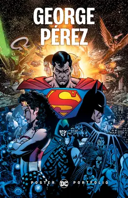 Portfolio plakatów DC: George Perez - DC Poster Portfolio: George Perez