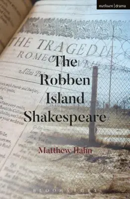 Szekspir na wyspie Robben - The Robben Island Shakespeare