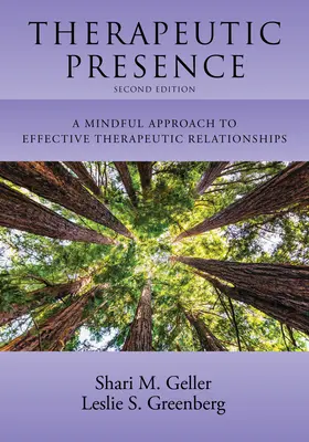 Obecność terapeutyczna: Uważne podejście do skutecznych relacji terapeutycznych - Therapeutic Presence: A Mindful Approach to Effective Therapeutic Relationships