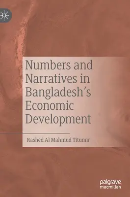 Liczby i narracje w rozwoju gospodarczym Bangladeszu - Numbers and Narratives in Bangladesh's Economic Development