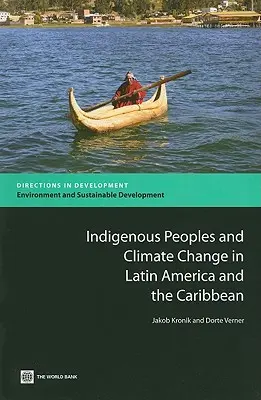 Rdzenna ludność i zmiany klimatu w Ameryce Łacińskiej i na Karaibach - Indigenous Peoples and Climate Change in Latin America and the Caribbean