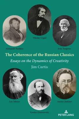 Spójność rosyjskiej klasyki; Eseje o dynamice kreatywności - The Coherence of the Russian Classics; Essays on the Dynamics of Creativity