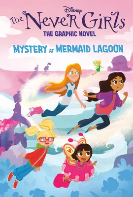 Tajemnica w syreniej lagunie (Disney the Never Girls: Graphic Novel #1) - Mystery at Mermaid Lagoon (Disney the Never Girls: Graphic Novel #1)