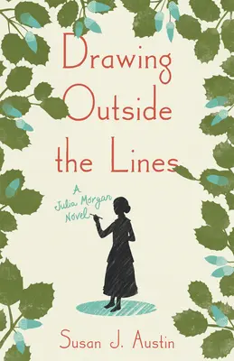 Drawing Outside the Lines: Powieść Julii Morgan - Drawing Outside the Lines: A Julia Morgan Novel