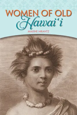 Kobiety z dawnych Hawajów - Women of Old Hawaii