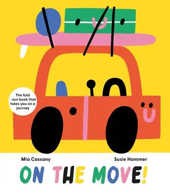 W drodze: rozkładana książka, która zabierze Cię w podróż - On the Move: The Fold-Out Book That Takes You on a Journey