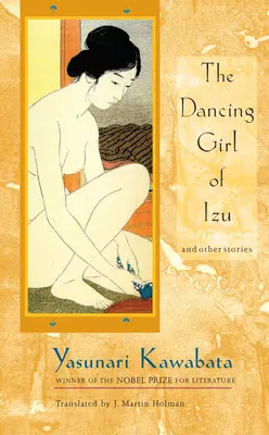 Tańcząca dziewczyna z Izu: I inne historie - The Dancing Girl of Izu: And Other Stories