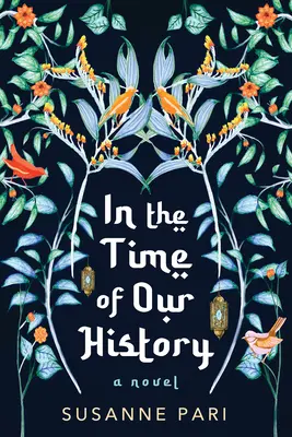 W czasach naszej historii: Trzymająca w napięciu i sugestywna powieść fabularna - In the Time of Our History: A Novel of Riveting and Evocative Fiction