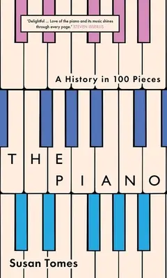 The Piano: Historia w 100 utworach - The Piano: A History in 100 Pieces