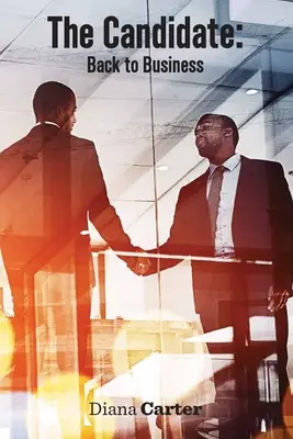 Kandydat: Powrót do biznesu - The Candidate: Back to Business