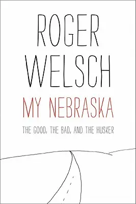 Moja Nebraska: Dobry, zły i Husker - My Nebraska: The Good, the Bad, and the Husker