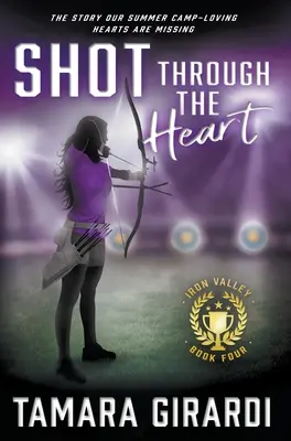 Shot Through The Heart: Współczesna powieść sportowa dla młodzieży - Shot Through The Heart: A YA Contemporary Sports Novel