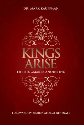 Królowie powstają: Namaszczenie Królobójcy - Kings Arise: The Kingmaker Anointing