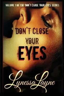 Nie zamykaj oczu: tom 1 serii Nie zamykaj oczu - Don't Close Your Eyes: Volume 1 of the Don't Close Your Eyes Series