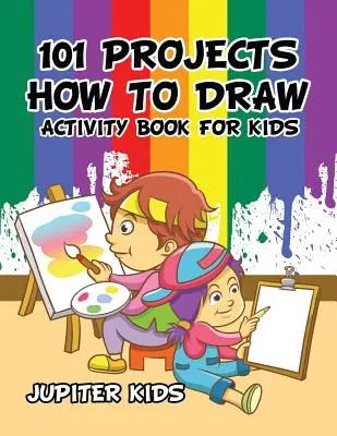 101 projektów Jak rysować Książka ćwiczeń dla dzieci Książka ćwiczeń - 101 Projects How to Draw Activity Book for Kids Activity Book