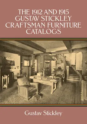 Katalogi mebli rzemieślniczych Gustava Stickleya z lat 1912 i 1915 - The 1912 and 1915 Gustav Stickley Craftsman Furniture Catalogs