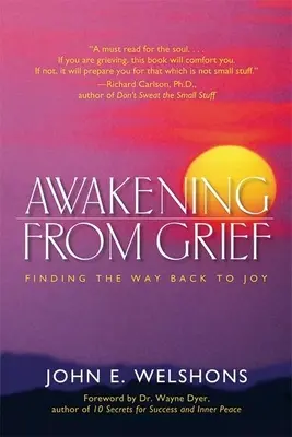 Przebudzenie ze smutku: Znajdowanie drogi powrotnej do radości - Awakening from Grief: Finding the Way Back to Joy