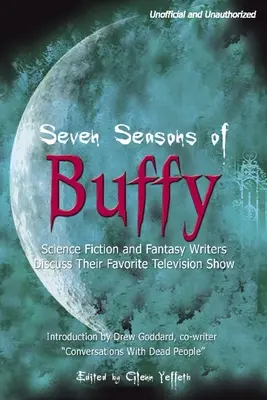 Siedem sezonów serialu Buffy - Seven Seasons of Buffy